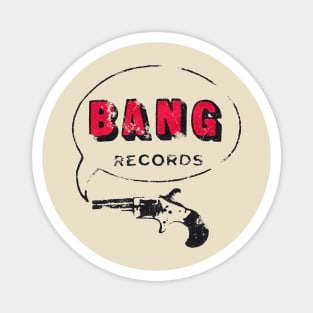 Bang Records Magnet